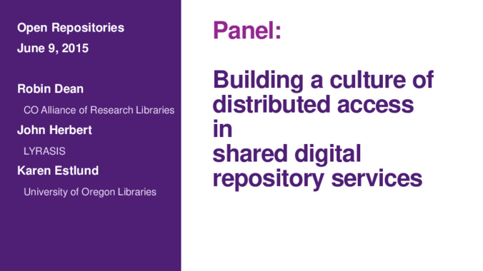 <span itemprop="name">Building a culture of distributed access in shared digital repository services</span>