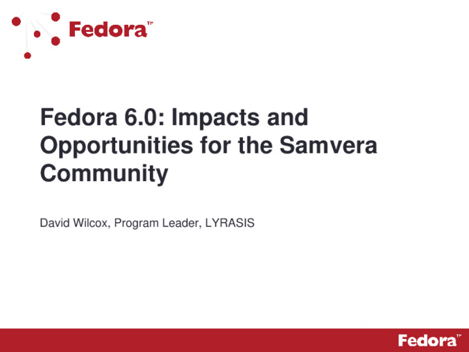 <span itemprop="name">Fedora 6.0: Impacts and Opportunities for the Samvera Community</span>