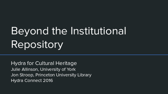 Hydra for Cultural Heritage, Beyond the Institutional Repository Thumbnail
