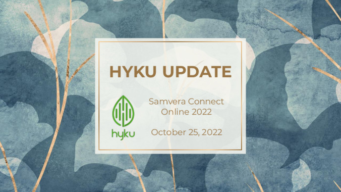 <span itemprop="name">Hyku Community Update, Samvera Connect Online 2022</span>